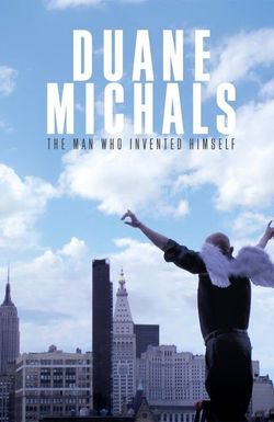 Duane Michals: The Man Who Invented Himself