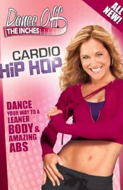 Dance Off the Inches: Cardio Hip Hop