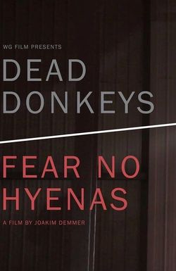 Dead Donkeys Fear No Hyenas