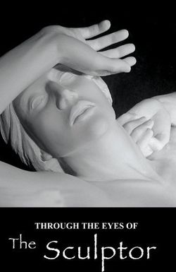 Through the Eyes of the Sculptor