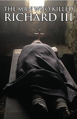 The Man Who Killed Richard III