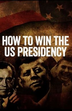How to Win the US Presidency