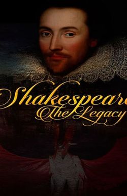 Shakespeare: The Legacy