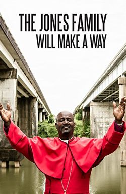 The Jones Family Will Make a Way