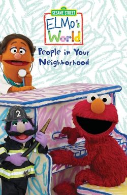 Elmo's World: People in Your Neighborhood