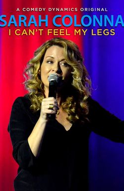 Sarah Colonna: I Can't Feel My Legs