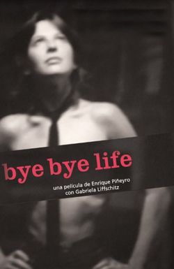 Bye Bye Life