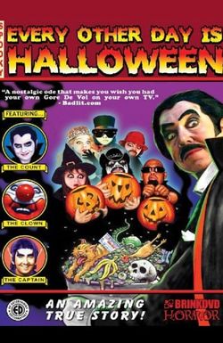 Every Other Day Is Halloween
