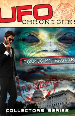 UFO Chronicles: Cosmic Watergate