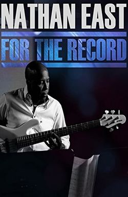 Nathan East: For the Record