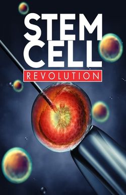 Stem Cell Revolutions