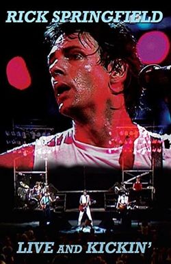 Rick Springfield: Live and Kickin'