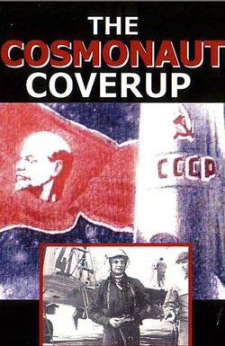 The Cosmonaut Cover-Up