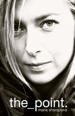 Maria Sharapova: The Point