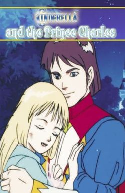 Cinderella and the Prince Charles: An Animated Classic