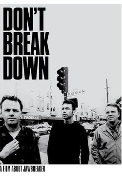 Don't Break Down: A Film About Jawbreaker