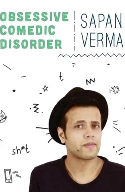 Sapan Verma: Obsessive Comedic Disorder