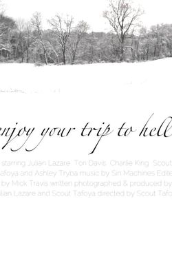 Enjoy Your Trip to Hell