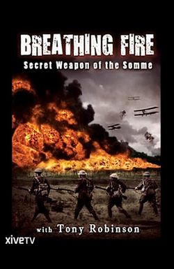 Breathing Fire: Secret Weapon of the Somme
