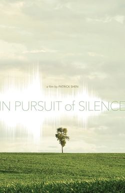 In Pursuit of Silence