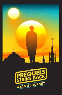 The Prequels Strike Back: A Fan's Journey