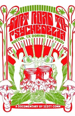 Dirt Road to Psychedelia: Austin Texas During the 1960s
