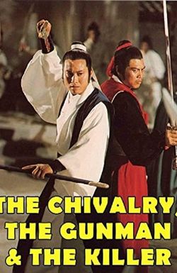 The Chivalry, the Gunman and Killer