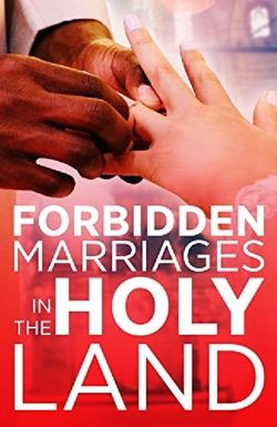 Forbidden Marriages in the Holy Land