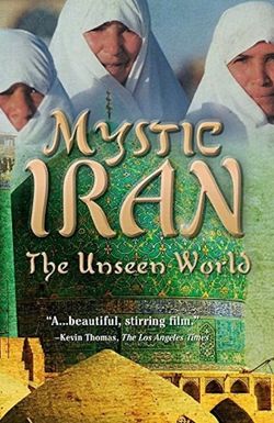 Mystic Iran: The Unseen World