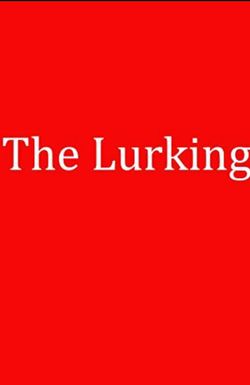The Lurking