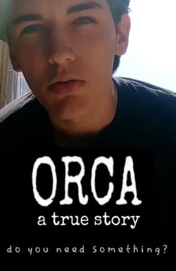 ORCA: A True Story