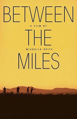 Between the Miles