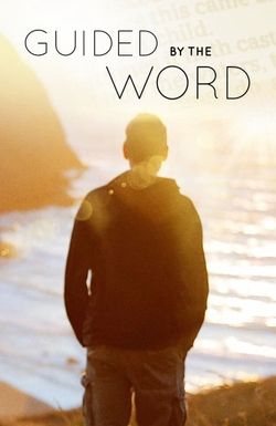 Guided by the Word
