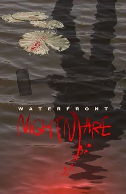 Waterfront Nightmare