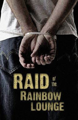 Raid of the Rainbow Lounge