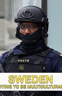 Sweden Dying to Be Multicultural