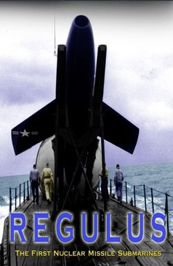 Regulus: The First Nuclear Missile Submarines