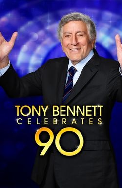 Tony Bennett Celebrates 90: The Best Is Yet to Come