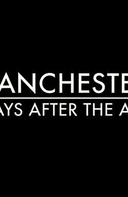 Manchester: 100 Days After the Attack