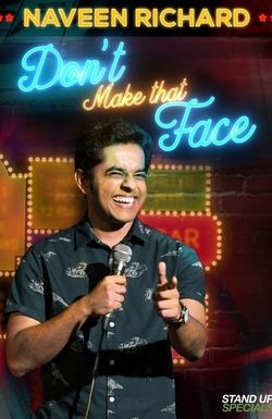 Don't Make That Face by Naveen Richard