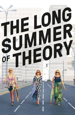 The Long Summer of Theory