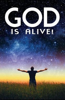 God Is Alive