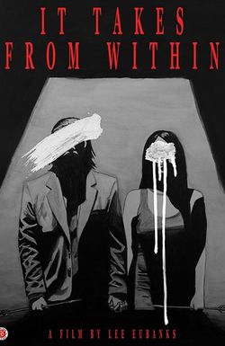 It Takes from Within