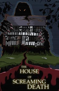 The House of Screaming Death
