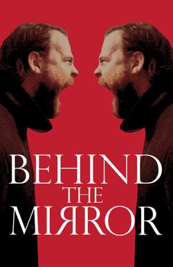 Behind the Mirror