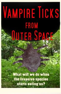 Vampire Ticks from Outer Space