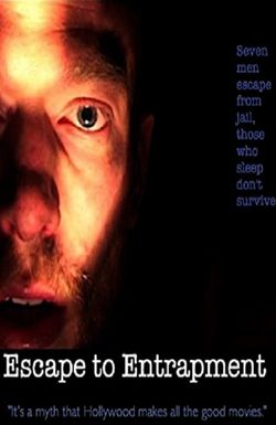 Escape to Entrapment