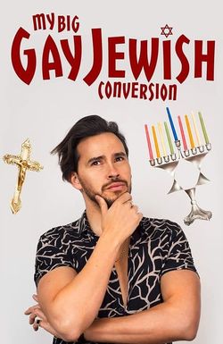 My Big Gay Jewish Conversion