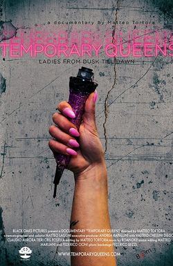 Temporary Queens: Ladies from dusk till dawn