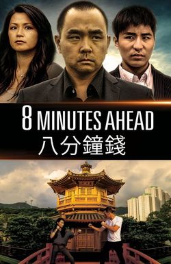 8 Minutes Ahead